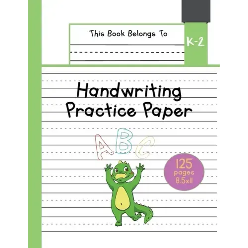 Handwriting Practice Paper K-2: The Little Crocodile Kindergarten writing paper with dotted lined sheets for ABC and numbers learning 125 pages 8.5x11