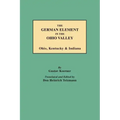 German Element in the Ohio Valley: Ohio, Kentucky & Indiana