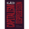 Capitalism and Dispossession: Corporate Canada at Home and Abroad