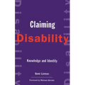 Claiming Disability: Knowledge and Identity