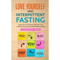 Love Yourself and Intermittent Fasting