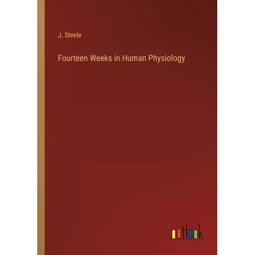 Fourteen Weeks in Human Physiology