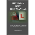 Michigan DMV Test Manual: Practice and Pass DMV Exams With Over 300 Questions And Answers