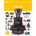 Eyewitness Train: Discover the Story of the Railroads