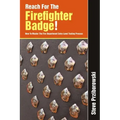 Reach for the Firefighter Badge!