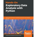 Hands-On Exploratory Data Analysis with Python: Perform EDA techniques to understand, summarize, and investigate your data