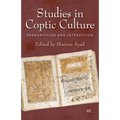 Studies in Coptic Culture: Transmission and Interaction