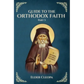 Guide to the Orthodox Faith: Part 3