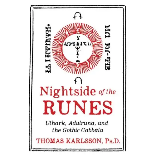 Nightside of the Runes: Uthark, Adulruna, and the Gothic Cabbala
