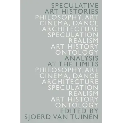 Speculative Art Histories: Analysis at the Limits