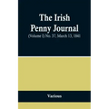 The Irish Penny Journal, (Volume I) No. 37, March 13, 1841