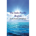 The Indo Pacific Region: Security Dynamics and Challenges