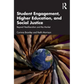 Student Engagement, Higher Education, and Social Justice: Beyond Neoliberalism and the Market