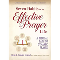 Seven Habits of an Effective Prayer Life: A Nine Session Small Group Experience