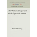 John William Draper and the Religion of Science