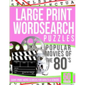 Large Print Wordsearch Puzzles Popular Movies of the 80s: Giant Print Word Searchs for Adults & Seniors