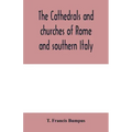 The cathedrals and churches of Rome and southern Italy