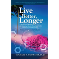 Live Better, Longer: The Science Behind the Amazing Health Benefits of Opc