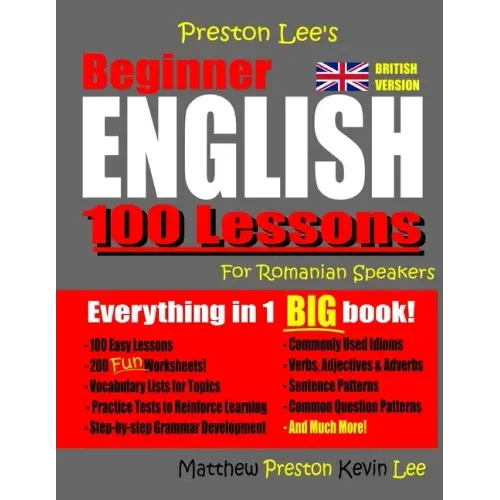 Preston Lee's Beginner English 100 Lessons For Romanian Speakers (British)