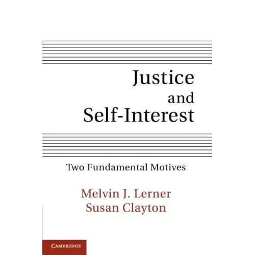 Justice and Self-Interest: Two Fundamental Motives