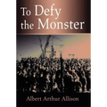 To Defy the Monster