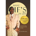 What If's of Life: Second Guessing the Decisions That We Made