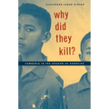 Why Did They Kill?: Cambodia in the Shadow of Genocide