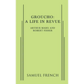 Groucho: A Life in Revue