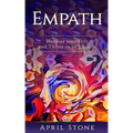 Empath: Harness Your Gift and Thrive as an Empath