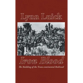 Iron Blood: The Building of the Trans-continental Railroad