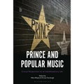 Prince and Popular Music: Critical Perspectives on an Interdisciplinary Life