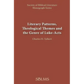 Literary Patterns, Theological Themes, and the Genre of Luke-Acts