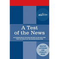 A Test of the News: An Examination of the News Reports in the New York Times on Aspects of the Russian Revolution of Special Importance to Americans,