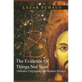 Evidence of Things Not Seen: Orthodoxy and Modern Physics