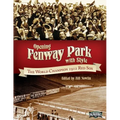Opening Fenway Park in Style: The 1912 Boston Red Sox