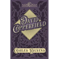 David Copperfield: With Appreciations and Criticisms By G. K. Chesterton