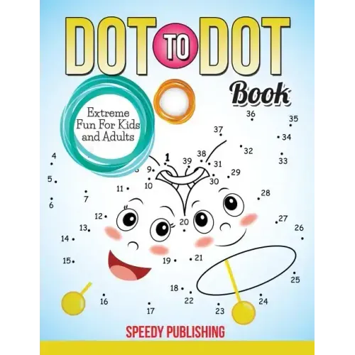 Dot To Dot Book Extreme Fun For Kids and Adults