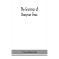 The grammar of Dionysios Thrax