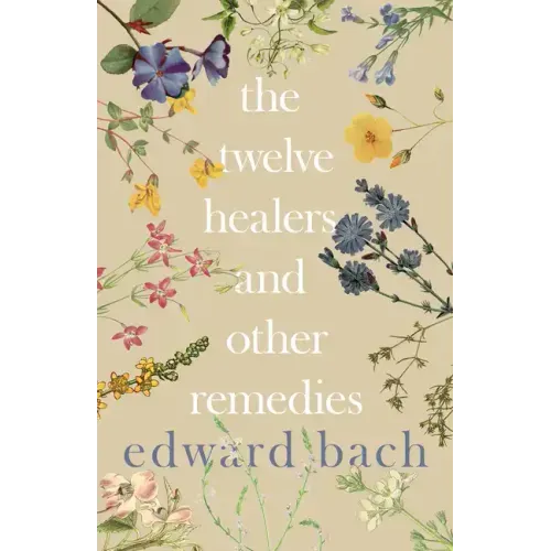 Twelve Healers and Other Remedies