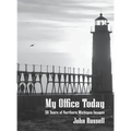 My Office Today: 50 Years of Northern Michigan Images