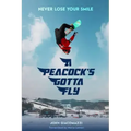 A Peacock's Gotta Fly
