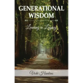 Generational Wisdom, Leaving a Legacy