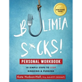 Bulimia Sucks! Personal Workbook