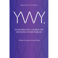 Ywy, Searching for a Character Between Future Worlds: Gender, Ecology, Science Fiction