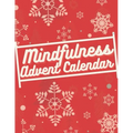 Mindfulness Advent Calendar: Book with 24 simple exercises for mindful, relaxed christmas time