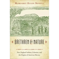 Brethren by Nature: New England Indians, Colonists, and the Origins of American Slavery