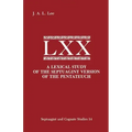 A Lexical Study of the Septuagint Version of the Pentateuch