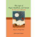 The Logic of Hegel, Buddhism, and Taoism: A Common Principle to Connect the World
