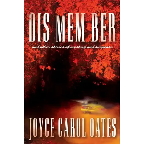 Dis Mem Ber and Other Stories of Mystery and Suspense