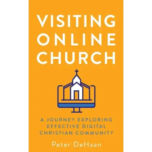 Visiting Online Church: A Journey Exploring Effective Digital Christian Community